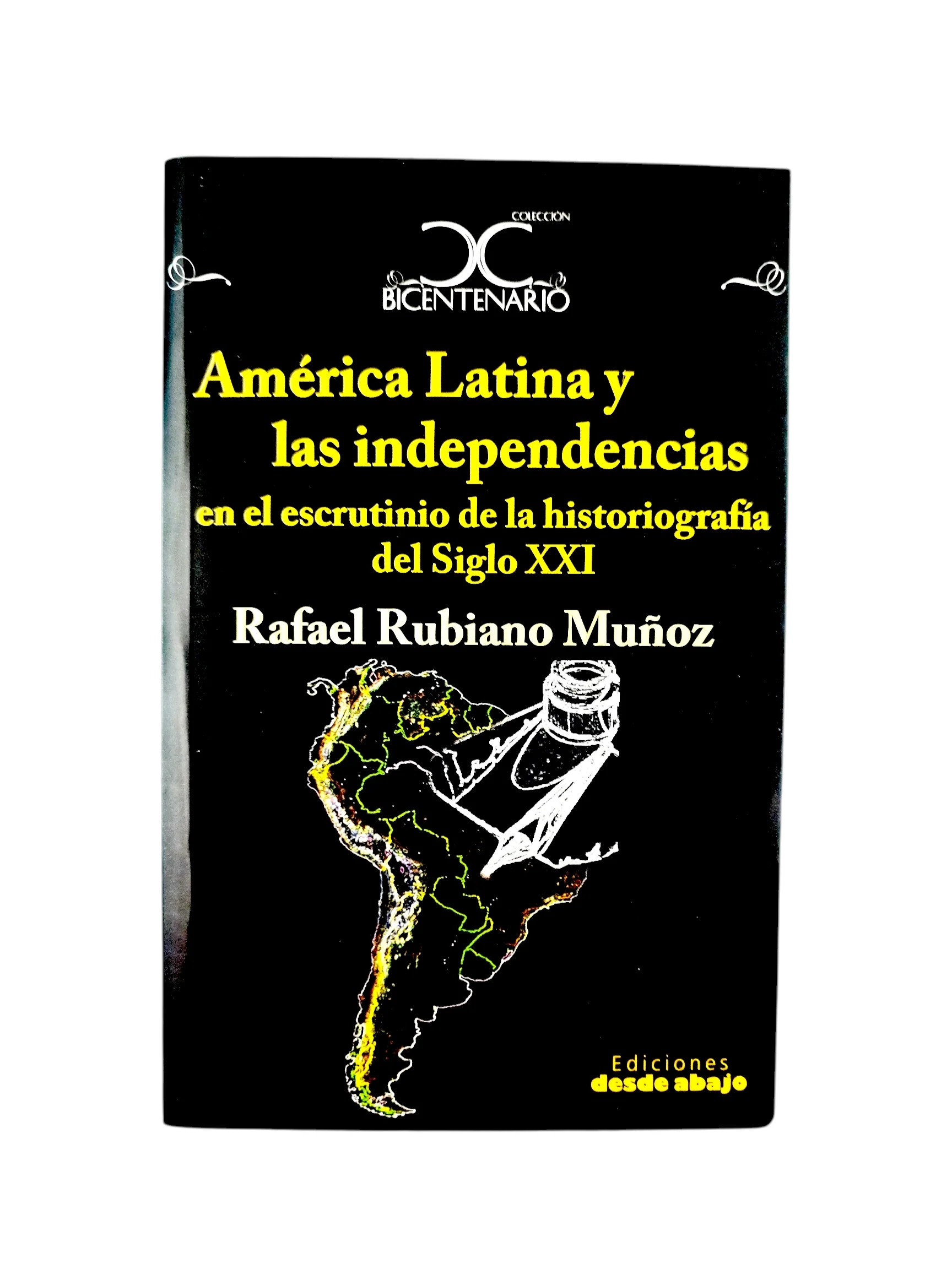 América Latina y las Independencias: en el escrutinio de la historiografía del siglo XXI