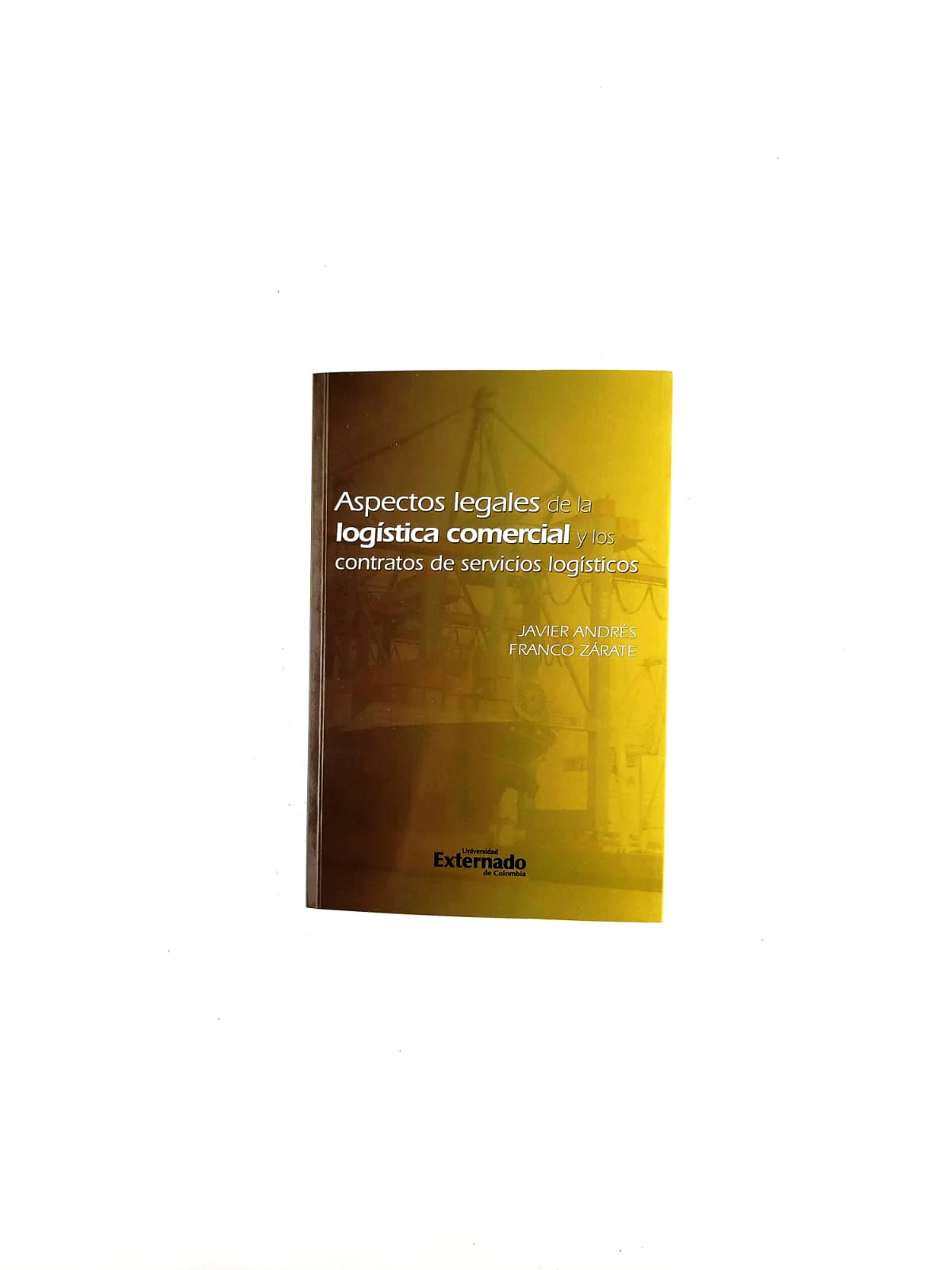 Aspectos legales de la logística comercial y los contratos de servicios logísticos