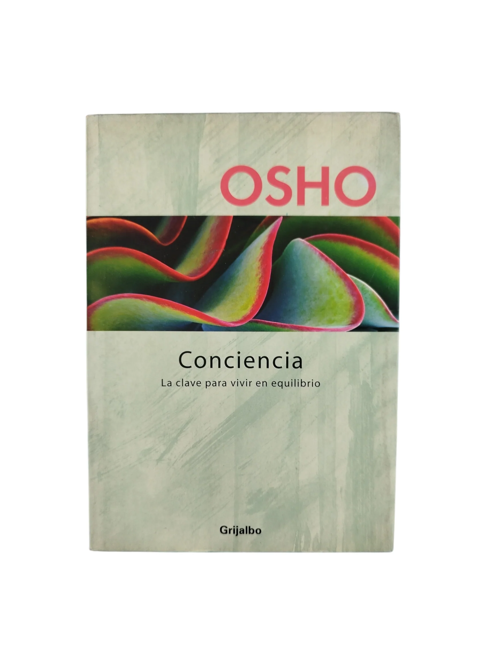 Conciencia. La clave para vivir en equilibrio