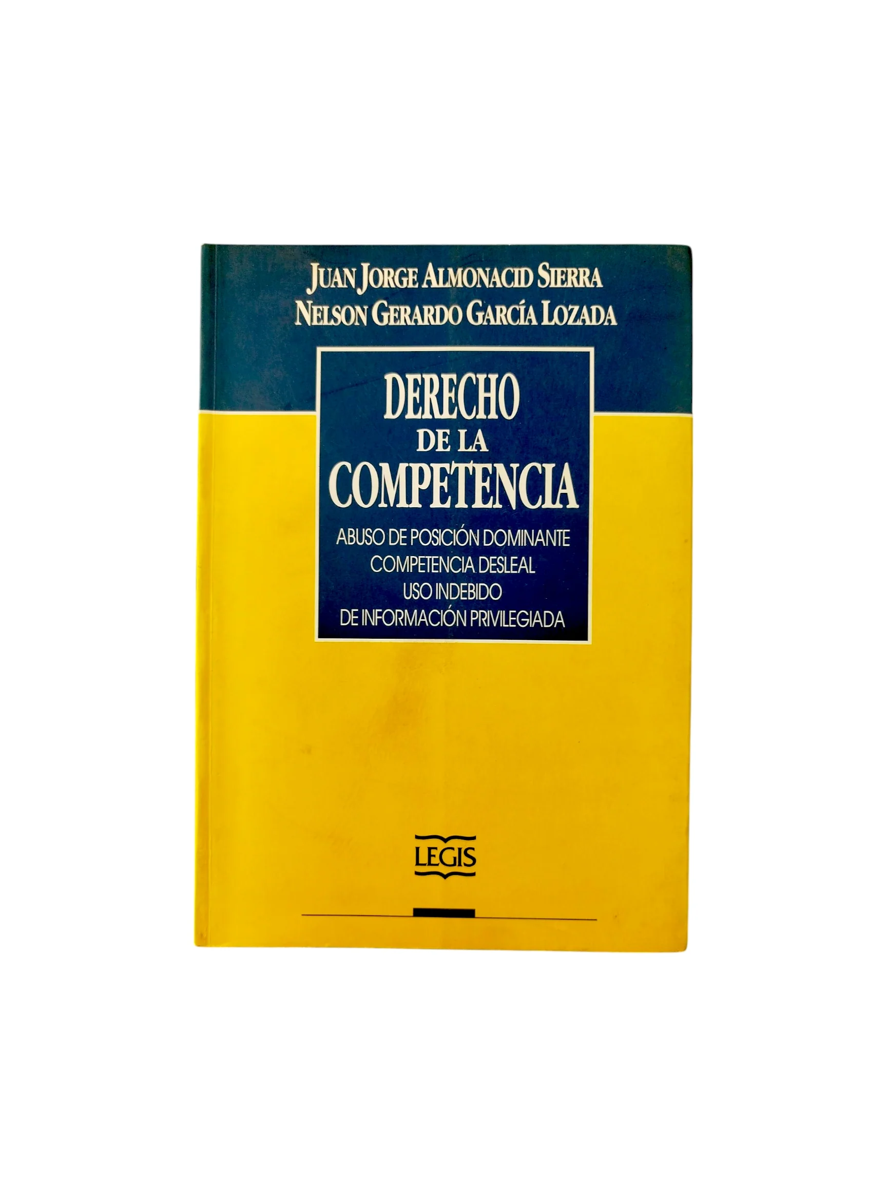 Derecho de la competencia., Competencia desleal, abuso de posición dominante y uso indebido de información.