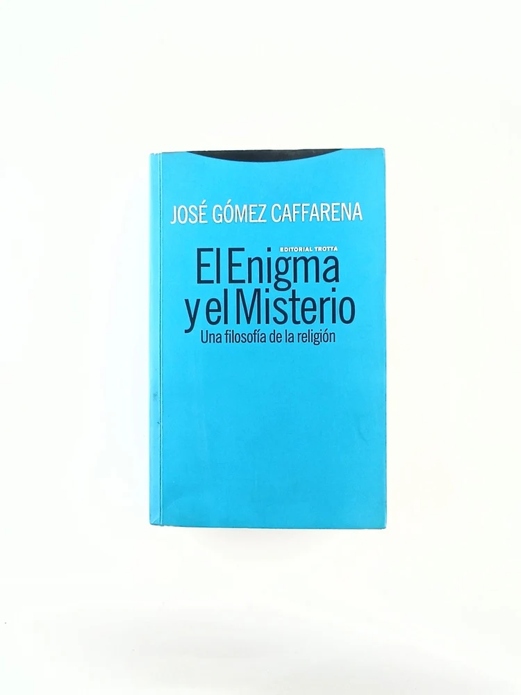 El enigma y el misterio una filosofía de la religión
