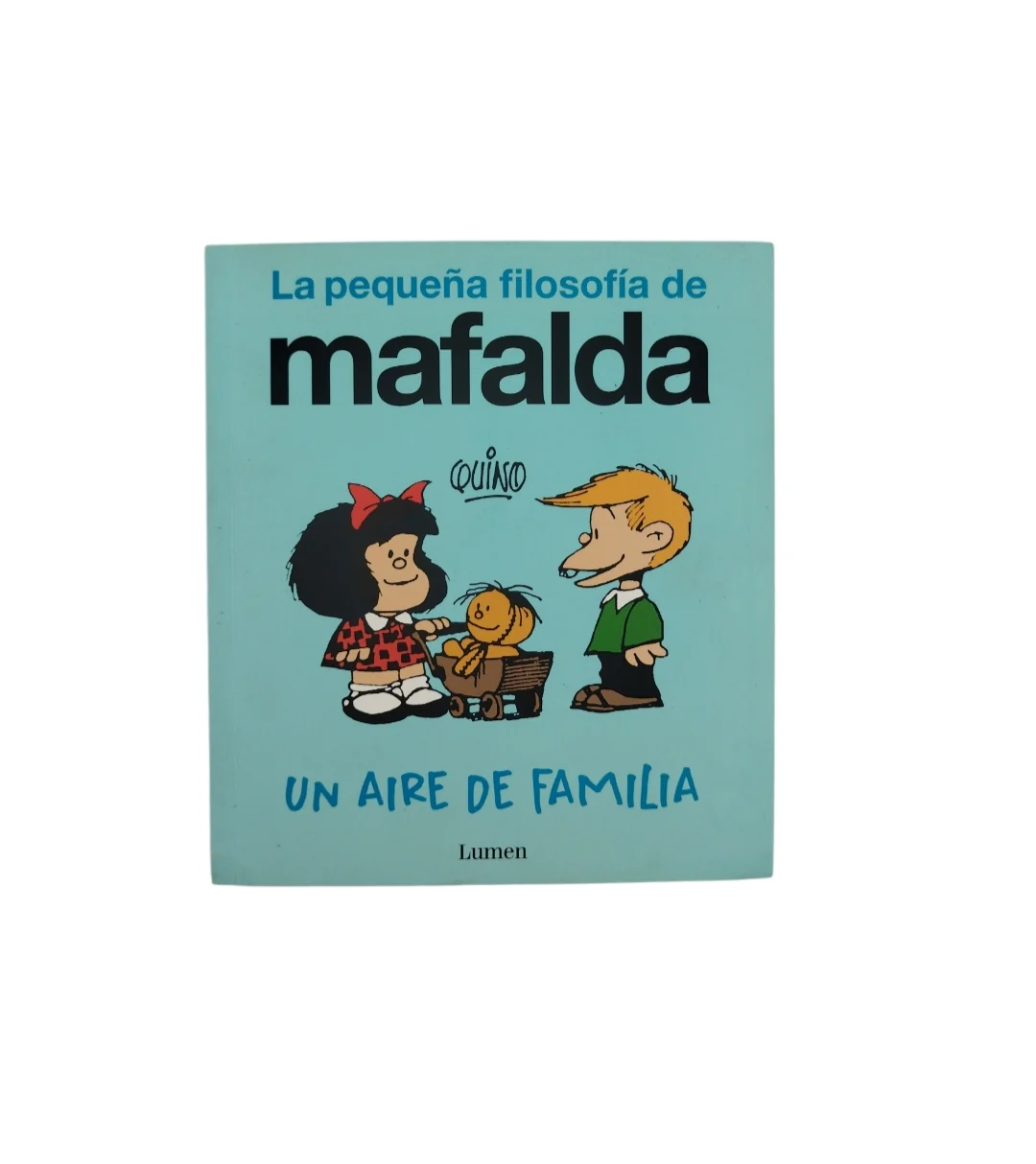 La pequeña filosofía de Mafalda un aire de familia