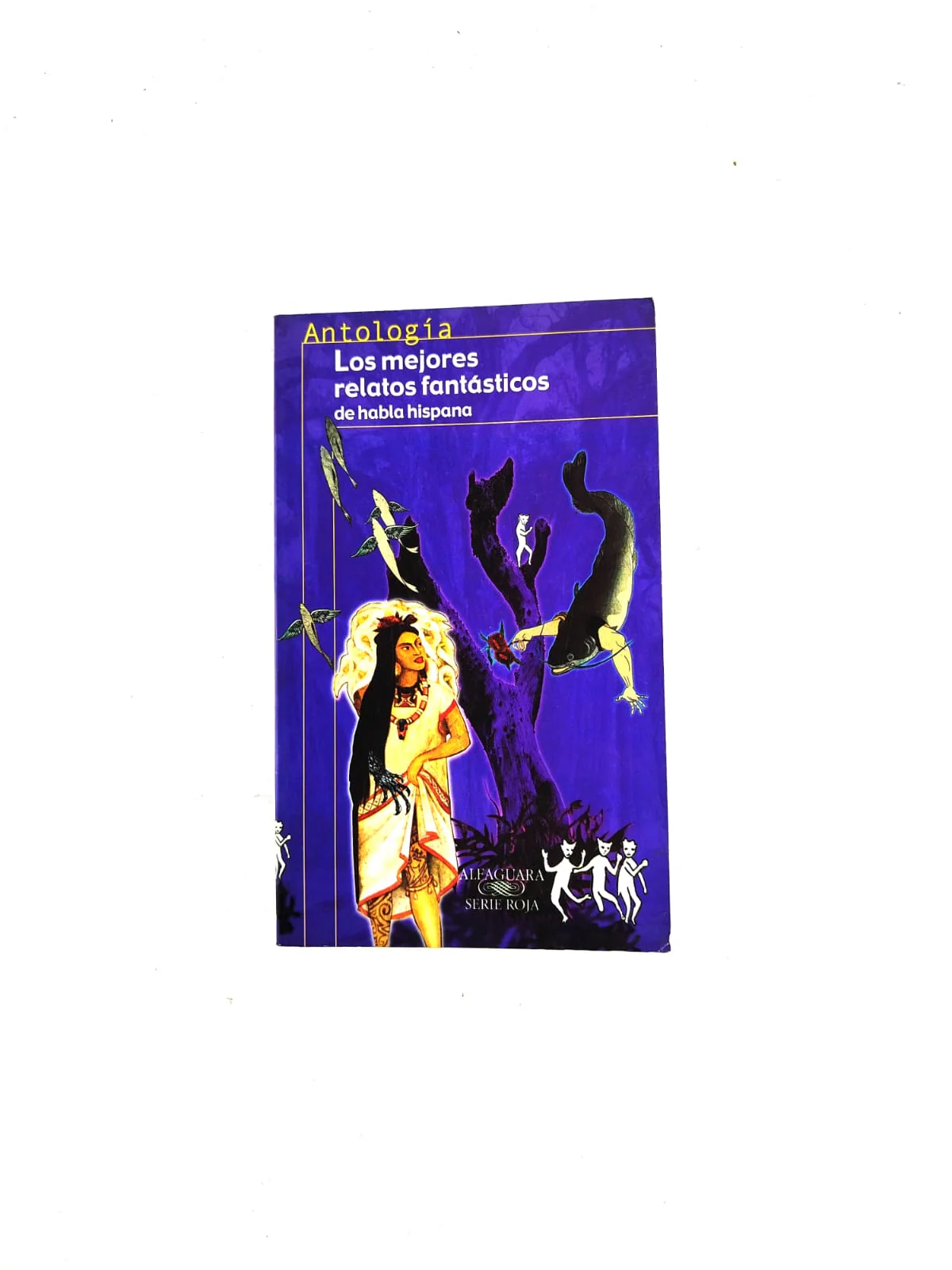 Los mejores relatos fantásticos de habla hispana