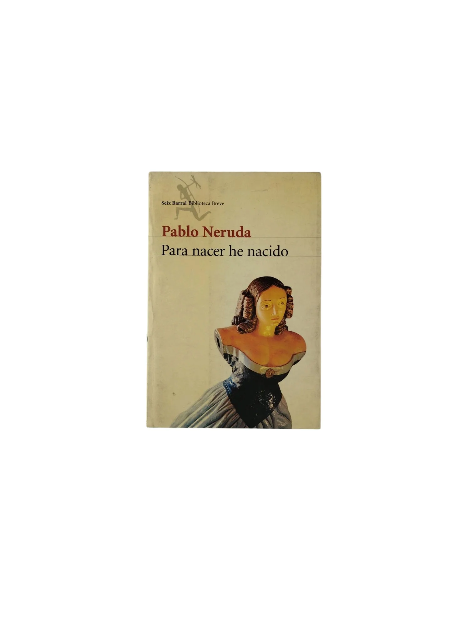 Para nacer he nacido