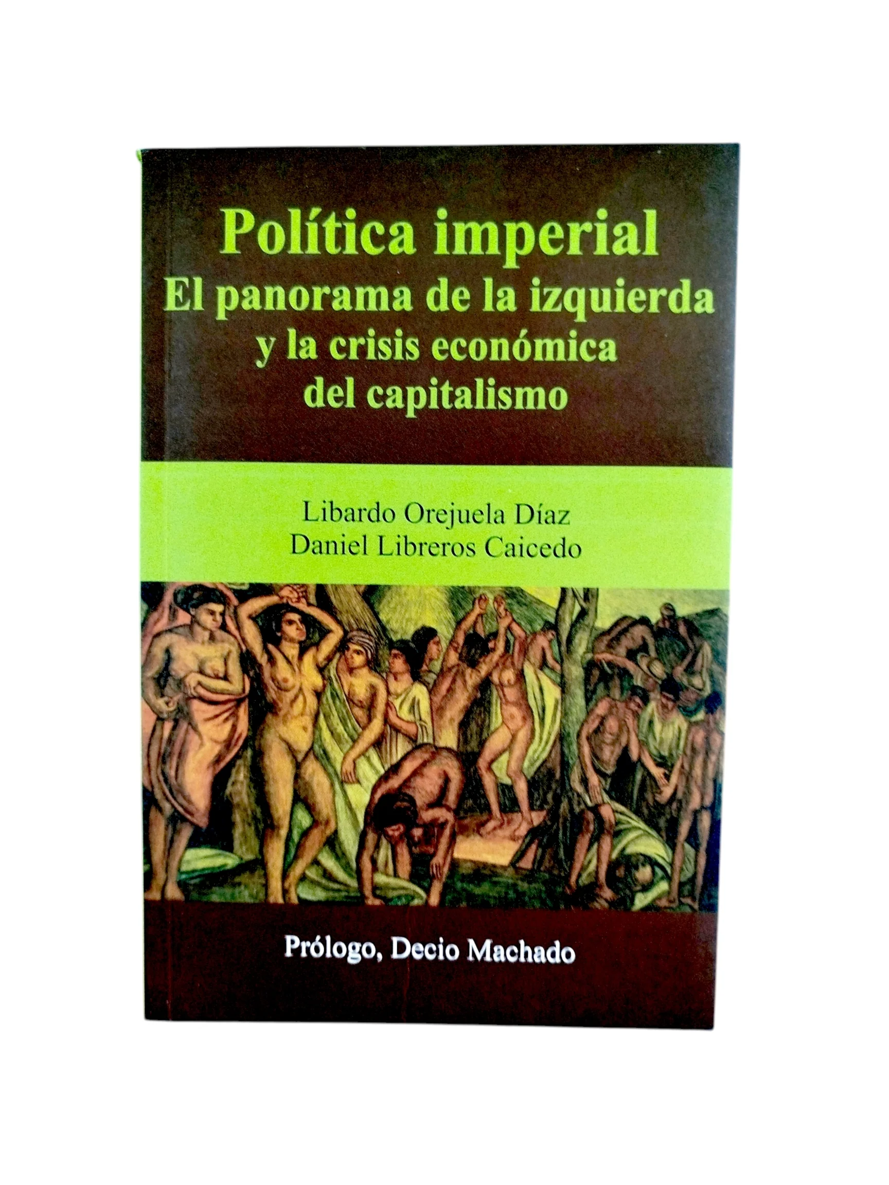 Política imperial El panorama de la izquierda y la crisis económica del capitalismo
