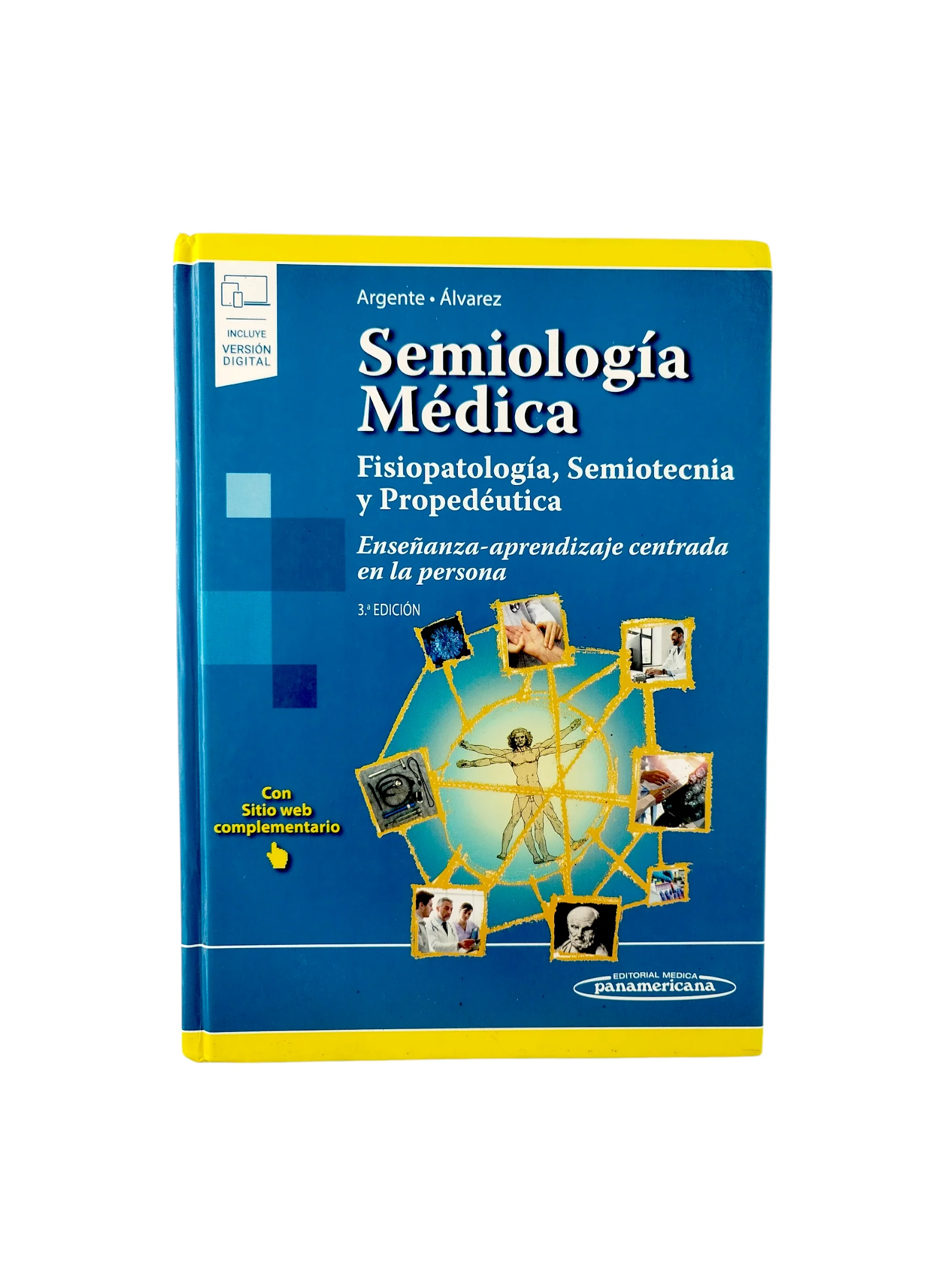 Semiología médica Fisiopatología, Semiotecnia y Propedéutica. 3ra Ed.